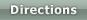 Directions